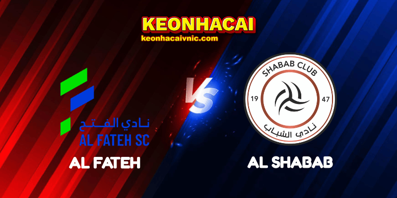Soi Kèo Trận Đấu Al Fateh vs Al Shabab Ngày 02/05/2025 – Saudi Pro League 2 Al Fateh vs Al Shabab