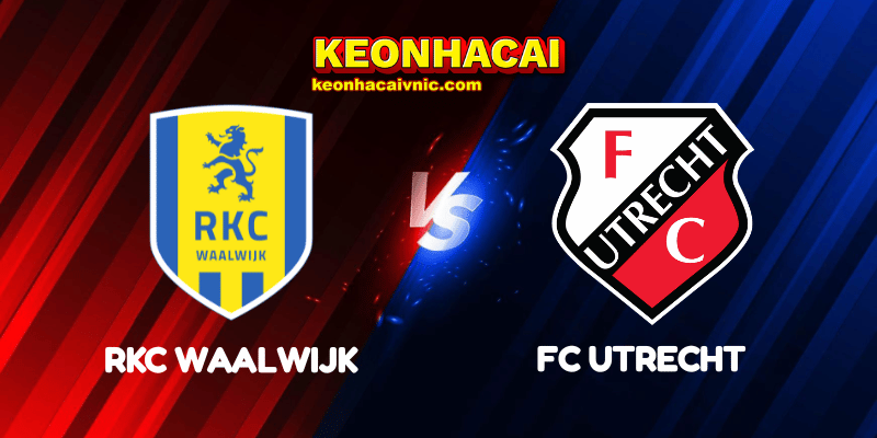 Soi Kèo Trận Đấu RKC Waalwijk vs FC Utrecht Ngày 25/04/2025 – Eredivisie 2 RKC Waalwijk vs FC Utrecht