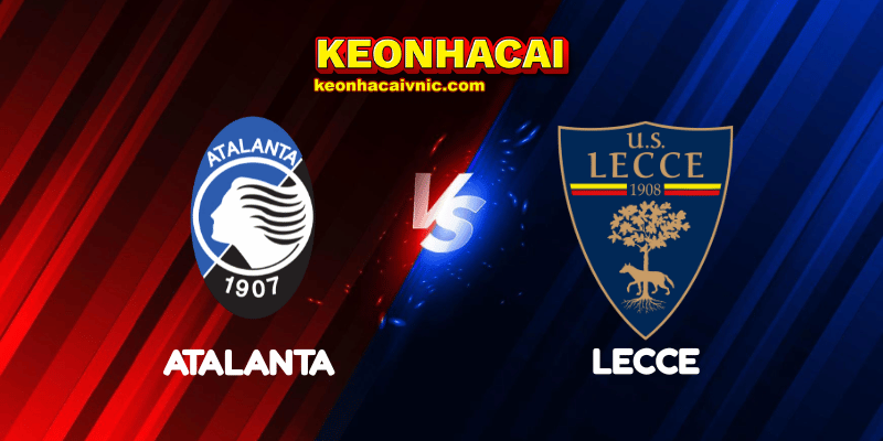 Soi Kèo Trận Đấu Atalanta vs Lecce Ngày 27/04/2025 - Serie A 4 Atalanta vs Lecce