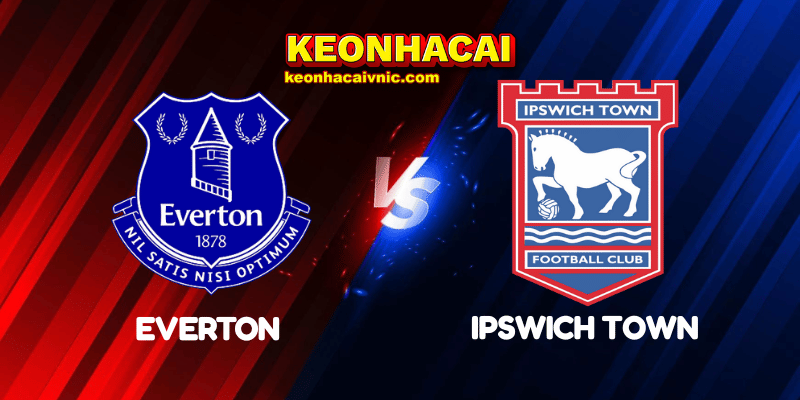 Soi Kèo Trận Đấu Everton vs Ipswich Town Ngày 03/05/2025 - Premier League 2 Everton vs Ipswich Town