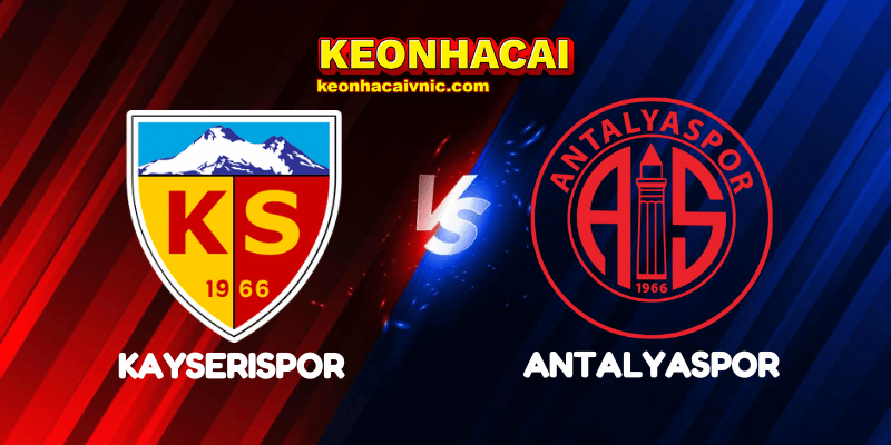 Soi Kèo Trận Đấu Kayserispor vs Antalyaspor Ngày 13/05/2025 - Süper Lig 2 Kayserispor vs Antalyaspor