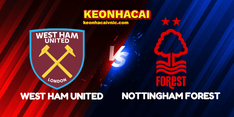 Soi Kèo Trận Đấu West Ham United vs Nottingham Forest Ngày 18/5/2025 - Premier League 2 West Ham United vs Nottingham Forest