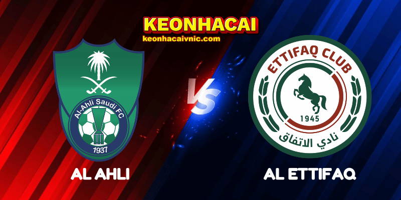Soi Kèo Trận Đấu Al Ahli vs Al Ettifaq Ngày 23/05/2025 – Saudi Pro League 2 Al Ahli vs Al Ettifaq