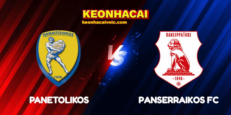 Soi Kèo Trận Đấu Panetolikos vs Panserraikos FC Ngày 23/05/2025 - Super League: Relegation (Greece) 2 Panetolikos vs Panserraikos FC