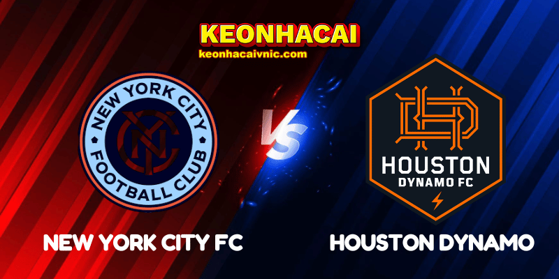Soi Kèo Trận Đấu New York City FC vs Houston Dynamo Ngày 29/05/2025 – MLS 2 New York City FC vs Houston Dynamo