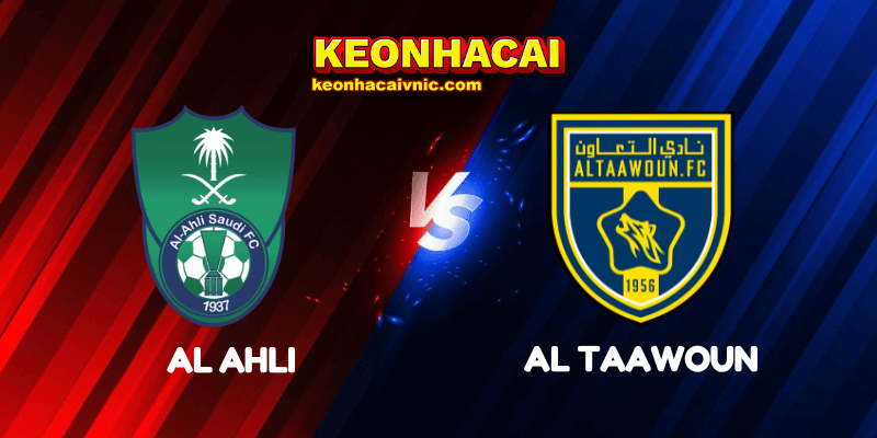 Soi Kèo Trận Đấu Al Ahli vs Al Taawoun Ngày 07/05/2025 - Saudi Professional League 2 Al Ahli vs Al Taawoun
