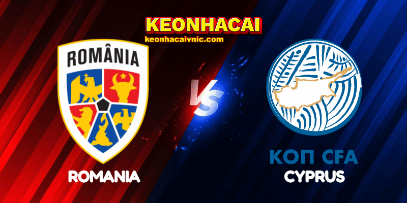 Soi Kèo Trận Đấu Romania vs Cyprus Ngày 11/06/2025 – UEFA Qualification: 1st Round – Group H 2 Romania vs Cyprus