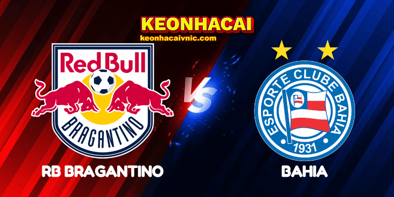 Soi Kèo Trận Đấu RB Bragantino vs Bahia Ngày 13/06/2025 – Serie A Brazil 2 RB Bragantino vs Bahia