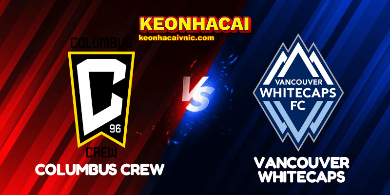 Soi Kèo Trận Đấu Columbus Crew vs Vancouver Whitecaps Ngày 15/06/2025 - MLS (USA) 2 Columbus Crew vs Vancouver Whitecaps
