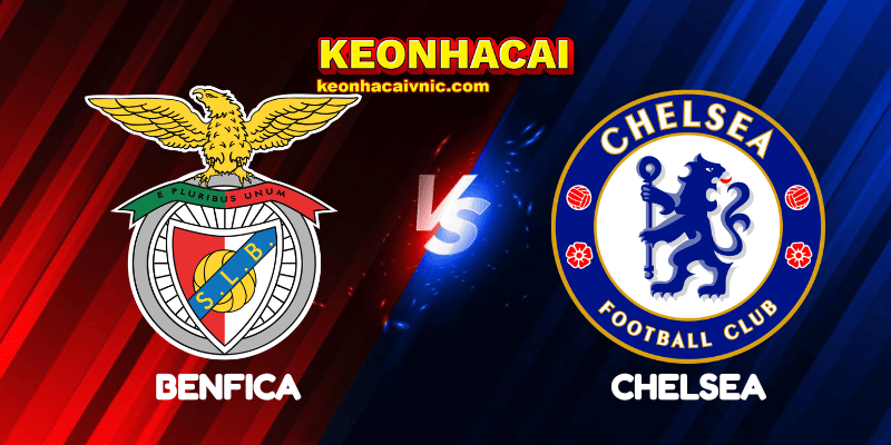 Soi Kèo Trận Đấu Benfica vs Chelsea Ngày 29/06/2025 - FIFA Club World Cup 2 Benfica vs Chelsea