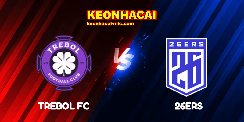 Soi Kèo Trận Đấu Trebol FC vs 26ers Ngày 03/06/2025 - Baller League UK 2 Trebol FC vs 26ers