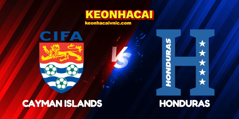 Soi Kèo Trận Đấu Cayman Islands vs Honduras Ngày 08/06/2025 – Vòng loại World Cup 2026 Khu vực CONCACAF 2 Cayman Islands vs Honduras