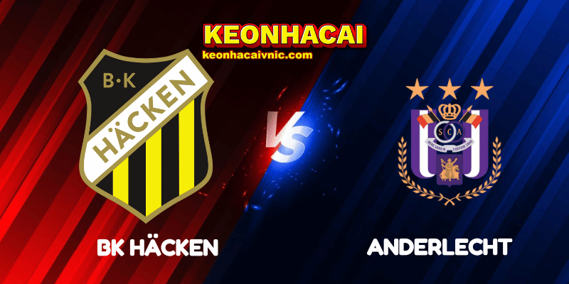 Soi Kèo Nhà Cái BK Häcken vs Anderlecht Ngày 01/08/2025 - Europa League Qualification 2 BK Häcken vs Anderlecht
