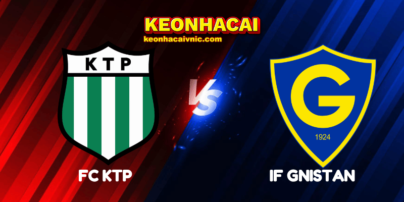 Soi Kèo Trận Đấu FC KTP vs IF Gnistan Ngày 07/07/2025 - Veikkausliiga 2 FC KTP vs IF Gnistan