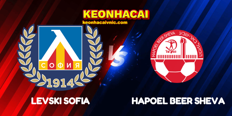 Soi Kèo Trận Đấu Levski Sofia vs Hapoel Beer Sheva Ngày 11/07/2025 - Europa League - Qualification 2 Levski Sofia vs Hapoel Beer Sheva