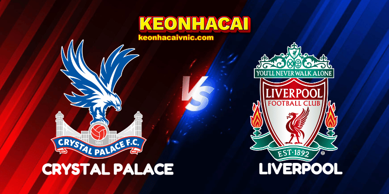 Soi Kèo Nhà Cái Crystal Palace vs Liverpool Ngày 10/08/2025 – Community Shield 2 Crystal Palace vs Liverpool