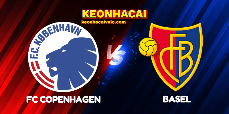 Soi Kèo Nhà Cái FC Copenhagen vs Basel Ngày 28/08/2025 - Champions League Qualification 2 FC Copenhagen vs Basel