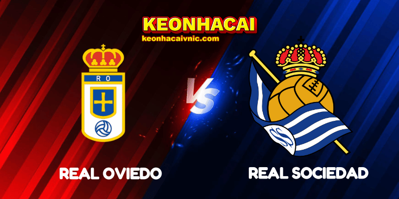 Soi Kèo Nhà Cái Real Oviedo vs Real Sociedad Ngày 31/08/2025 – La Liga 2 Real Oviedo vs Real Sociedad