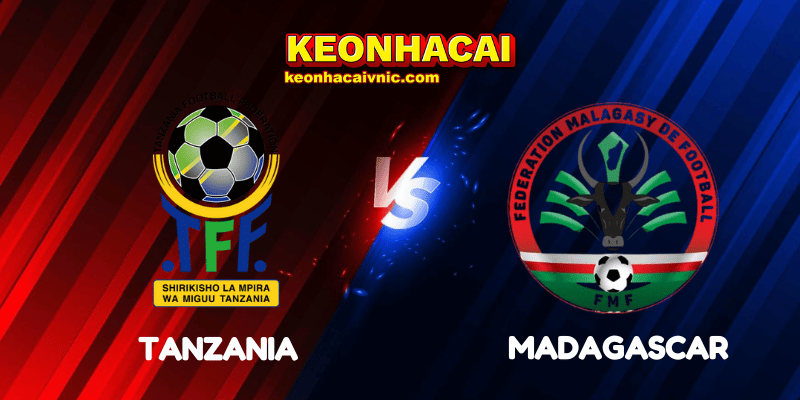 Soi Kèo Nhà Cái Tanzania vs Madagascar Ngày 10/08/2025 – African Nations Championship 2 Tanzania vs Madagascar