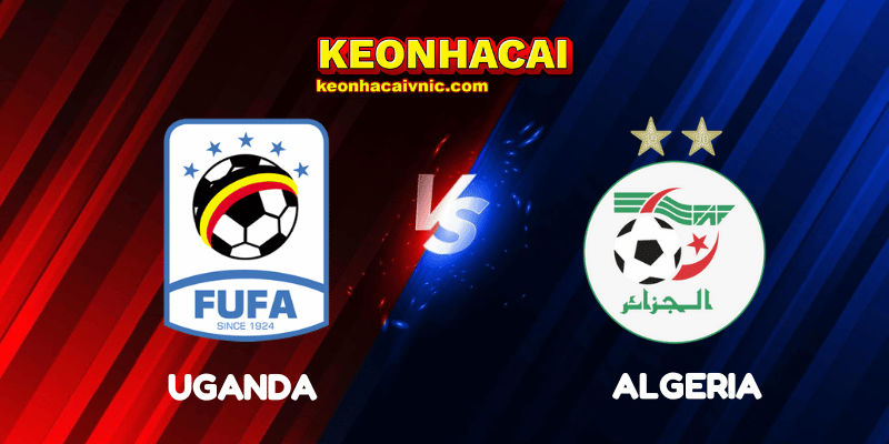 Soi Kèo Nhà Cái Uganda vs Algeria Ngày 05/08/2025 - African Nations Championship 2 Uganda vs Algeria