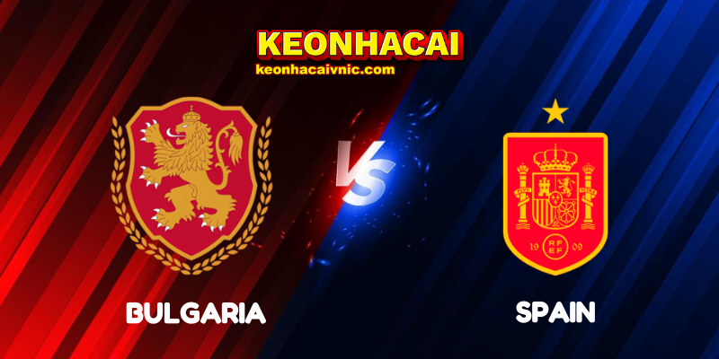 Soi Kèo Nhà Cái Bulgaria vs Spain Ngày 05/09/2025 - UEFA Qualification: 1st Round Group E (World Cup Qualification) 2 Bulgaria vs Spain