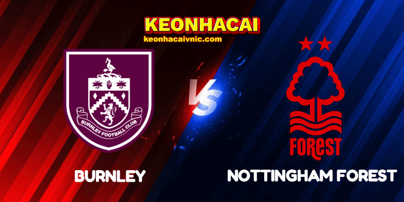 Soi Kèo Nhà Cái Burnley vs Nottingham Forest Ngày 20/09/2025 - Premier League (England) 2 Burnley vs Nottingham Forest