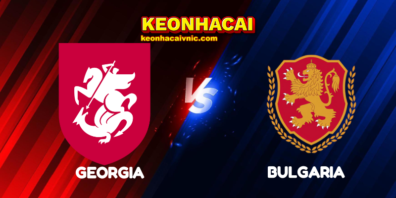 Soi Kèo Nhà Cái Georgia vs Bulgaria Ngày 07/09/2025 - UEFA Qualification: 1st Round Group E (World Cup Qualification) 2 Georgia vs Bulgaria