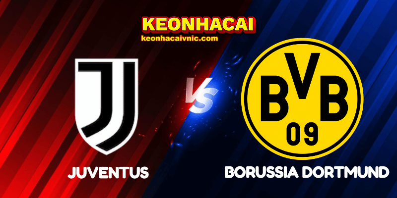 Soi Kèo Nhà Cái Juventus vs Borussia Dortmund Ngày 17/09/2025 - Champions League – League Stage 1 Juventus vs Borussia Dortmund