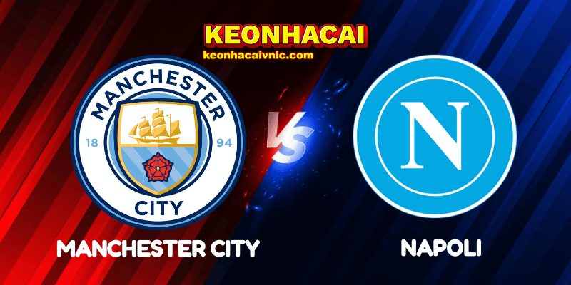 Soi Kèo Nhà Cái Manchester City vs Napoli Ngày 19/09/2025 - Champions League – League Stage 3 Manchester City vs Napoli