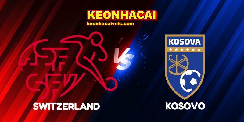 Soi Kèo Nhà Cái Switzerland vs Kosovo Ngày 06/09/2025 - UEFA Qualification: 1st Round: Group B (World Cup Qualification) 2 Switzerland vs Kosovo