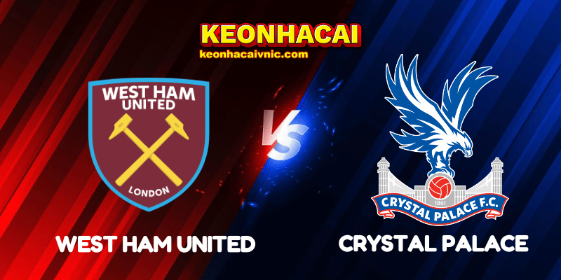 Soi Kèo Nhà Cái West Ham United vs Crystal Palace Ngày 20/09/2025 - Premier League (England) 1 West Ham United vs Crystal Palace